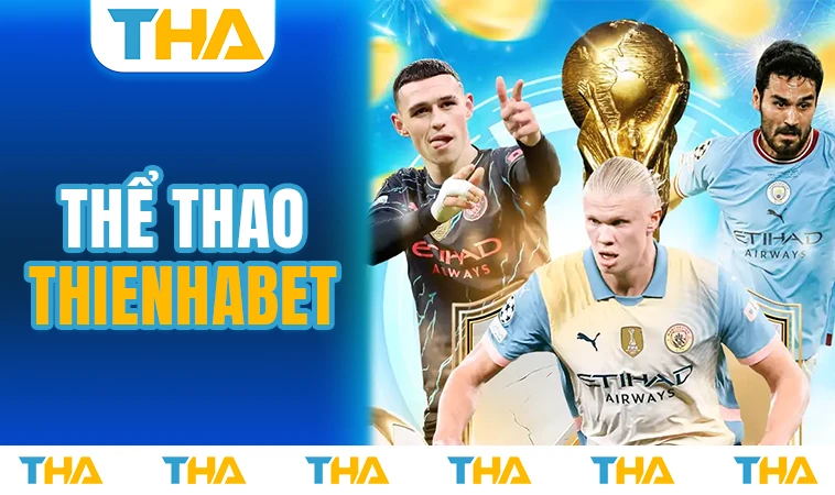 ThienHaBet - Trang Chủ ThienHa Bet - Website Cá Cược Số 1 Tại Thị Trường VN