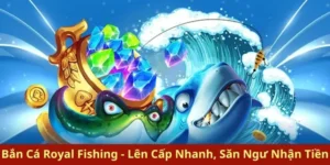Hướng Dẫn Cách Chơi Bắn Cá Royal Fishing Tại ThienHaBet Thắng Lớn Nhanh Chóng
