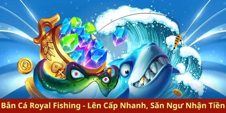 Hướng Dẫn Cách Chơi Bắn Cá Royal Fishing Tại ThienHaBet Thắng Lớn Nhanh Chóng
